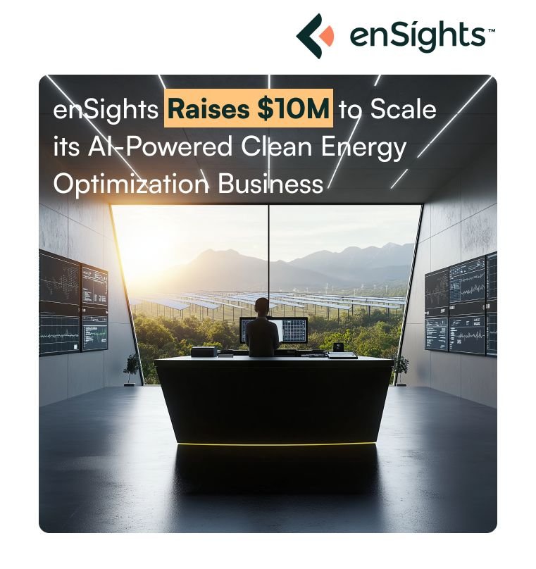 enSights Raises $10 Million in Series A Funding to Expand Clean Energy Optimization Platform